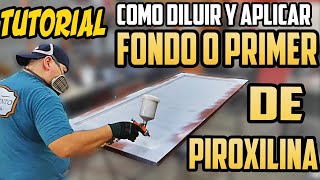 COMO DILUIR Y APLICAR FONDO O PRIMER DE PIROXILINA PARA TRABAJOS DE HERRERIA  TUTORIAL [upl. by Downs]