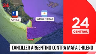 Disputa por espacio marítimo canciller argentino arremete contra mapa chileno  24 Horas TVN Chile [upl. by Otsuj]