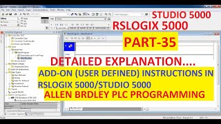 ADD ON INSTRUCTIONS in RSLOGIX 5000LOGIX DESIGNER Software P5 PART35 ALLENBRADLEY PLC [upl. by Yrffej155]