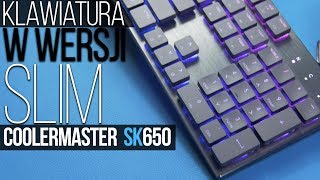 Klawiatura mechaniczna w wersji Slim  CoolerMaster SK650 [upl. by Anegal]