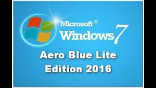 Windows 7 Aero Blue Lite Edition Install  Download Link [upl. by Monreal338]