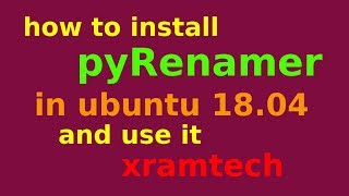 How to install pyRenamer in ubuntu 1804 [upl. by Ivon316]