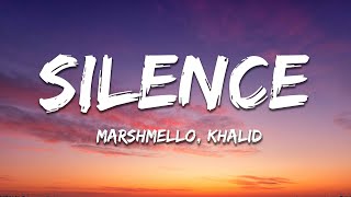 Marshmello  Silence Lyrics ft Khalid [upl. by Hesketh]