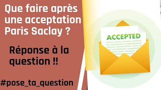 Acceptation Paris Saclay comment faire 🤯 [upl. by Lilahk]