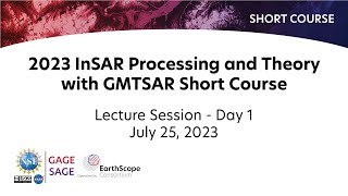 2023 InSAR Processing and Theory with GMTSAR Short Course  Day 1 [upl. by Missak]