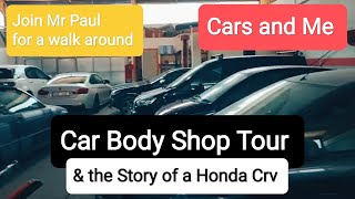 Car Body Shop Tour amp The Story of a Honda CRV [upl. by Swayder781]