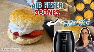 Air Fryer Scones Homemade Scones In The Air Fryer [upl. by Eceerahs]