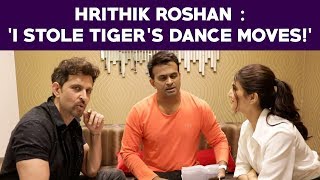 Hrithik Roshan  ‘I stole Tiger’s dance moves’ War [upl. by Idelle]