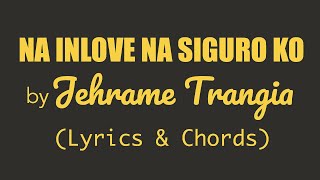 Jehramae Trangia  NA INLOVE NA SIGURO KO Lyrics amp Chords [upl. by Asirrak]