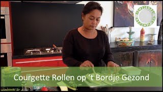 Gevulde Courgette Rollen met Aardbei op t Bordje Gezond [upl. by Aromas964]