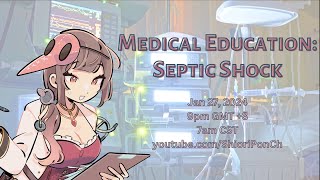 Medical Education Stream Septic Shock [upl. by Ahsenauq]