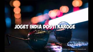 JOGET INDIA DOSTI KAROGE TERBARU REMIX [upl. by Vorster419]