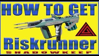 DESTINY 2 I HOW TO GET THE RISKRUNNER [upl. by Pandora]