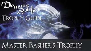 Demons Souls  Master Bashers Trophy Guide [upl. by Husein]