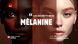 AU COEUR DU SECRET EPI 61LES SECRÉTS DE LA MELANINE AVEC Mlle Marielle ABATÉ [upl. by Iorio]