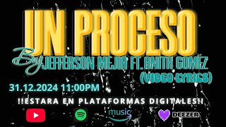 UN PROCESO JEFFERSON MEJIA FT ANITA GOMEZ  31122024 [upl. by Yenitirb]