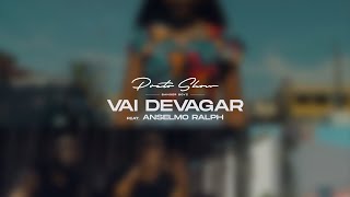 Preto show Ft Anselmo Ralph  Vai Devagar ProdTeo no Beatz [upl. by Natsreik149]