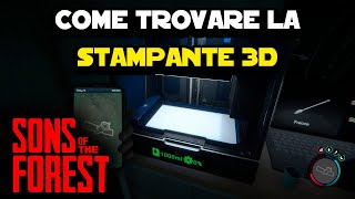 Come trovare la stampante 3D su Sons of the forest [upl. by Ellahcim]