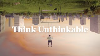 Think Unthinkable  Saatnya Keluar dari Pola Pikir yang Sama [upl. by Kresic416]