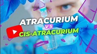 Atracurium vs CisAtracurium [upl. by Asereht]