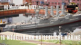 H0 Modellbahn  IG Kaiserliche Marine mit EchtwasserBecken [upl. by Tocs]