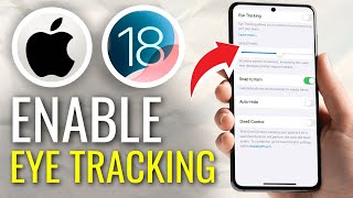 How to Use EyeTracking on iOS 18  Full Guide [upl. by Eelyram]