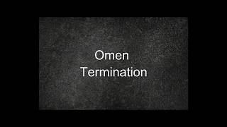 Omen  Termination lyrics [upl. by Ahsaya]