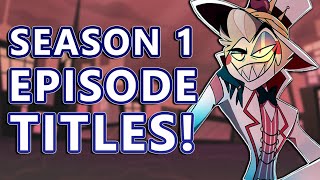 Hazbin Hotel Season One EPISODE TITLES Revealed [upl. by Viridi]