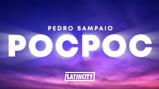 PEDRO SAMPAIO  POCPOC Letra [upl. by Consuela176]