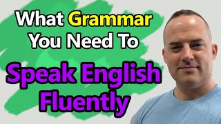 What English Grammar You Need To Speak Fluently [upl. by Iek209]