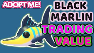 BLACK MARLIN TRADING VALUE IN ADOPT ME blackmarlinpet adoptme [upl. by Naerda886]