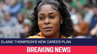 BREAKING Elaine ThompsonHerah Announces NEW CAREER PLAN After 3rd Olympic Bid Delayed By Injury [upl. by Samaria243]