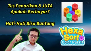 Saya Coba Tes Penarikan 8JUTA dari Aplikasi Hexa Sort Color Puzzle Apakah Terbukti Membayar [upl. by Nonna753]