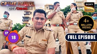 Prapanch  Crime Patrol  City Crimes  Ep 18  Full Episode  7 Aug 2024 [upl. by Airasor143]