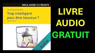 Livre Audio Gratuit  Trop intelligent pour être heureux  Ladulte surdoué [upl. by Eseyt]