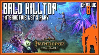 Bald Hilltop Ancient Curse  Pathfinder Kingmaker  Challenging Difficulty  Lets Play ep 8 [upl. by Ettenahs344]