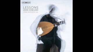 John Dowland  Lessons [upl. by Eijneb]