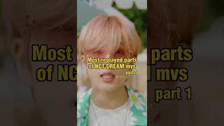 most replayed parts of NCT DREAM mvs part 1 nctdream nct nctzen fypシ [upl. by Attirb]