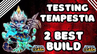 TESTING TEMPESTIA  2 BEST BUILD  CASTLE CLASH [upl. by Terag]