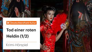 KrimiHörspiel Tod einer roten Heldin 12 nach Qiu Xiaolong [upl. by Cobbie204]