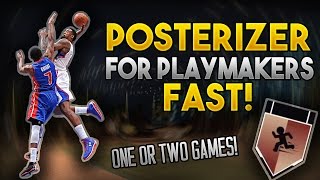 NBA 2K17  FASTEST WAY TO GET POSTERIZER WITH A PLAYMAKER  PATCH 12  ONE TO TWO GAMES GUARANTEED [upl. by Zwiebel751]