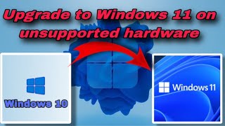 Video Title How to Upgrade from Windows 10 to Windows 11 on Unsupported Hardware [upl. by Yttisahc318]