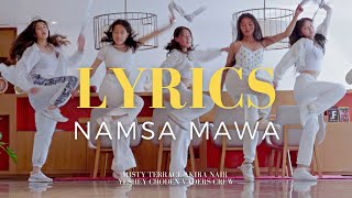 NAMSA MAWA  Lyrics Video  MISTY TERRACE  Yeshey Choden  Akira Nair  Latest Bhutanese Song 2022 [upl. by Felten]