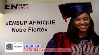 Graduation et fête des 10 ans de Ensup Afrique Bientôt [upl. by Atsylac321]