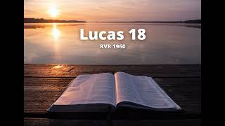 Lucas 18  Reina Valera 1960 Biblia en audio [upl. by Honey]