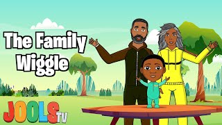 The Family Wiggle  An Original Song by Jools TV  Kid Songs  Nursery Rhymes [upl. by Graniah]