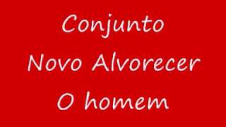 Conjunto Novo Alvorecer O homem [upl. by Nolyat79]