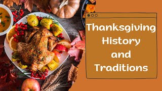 Thanksgiving History and Traditions [upl. by Aitnuahs]