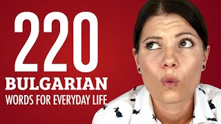 220 Bulgarian Words for Everyday Life  Basic Vocabulary 11 [upl. by Reuben978]