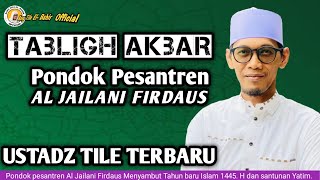 UST TILE TERBARU PONDOK PESANTREN AL JAILANI FIRDAUS [upl. by Britton]